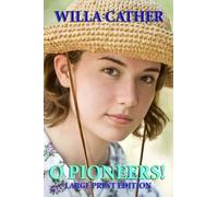Willa Cather O Pioneers Large Print Edition (Tascabile)