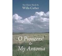Willa Cather O Pioneers & My Antonia (Tascabile)