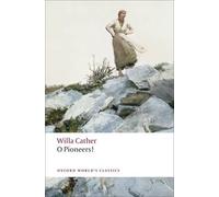 Willa Cather O Pioneers (Tascabile) Oxford World's Classics