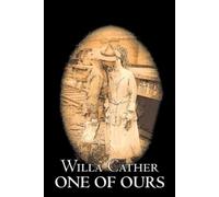 Willa Cather One of Ours by Willa Cather, Fiction, Classics (Tascabile)