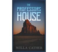 Willa Cather The Professor's House;With an Excerpt by H. L. Mencken (Tascabile)
