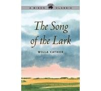 Willa Cather The Song of the Lark (Tascabile) Willa Cather Scholarly Edition