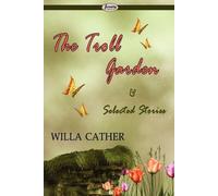 Willa Cather The Troll Garden & Selected Stories (Tascabile)