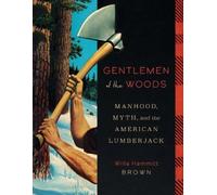 Willa Hammitt Brown Gentlemen of the Woods (Copertina rigida)