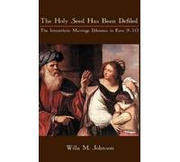 Willa Johnson The Holy Seed Has Been Defiled (Copertina rigida)