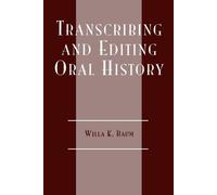 Willa K. Baum Transcribing and Editing Oral History (Tascabile)