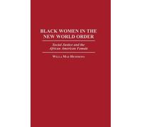 Willa Hemmons Willa M. Hemmo Black Women in the New World Ord (Copertina rigida)