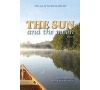 Willa M Scantlebury The Sun and the Moon (Tascabile)