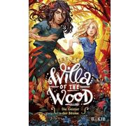 Willa of the Wood - Die Geister der Bäume: Band 2