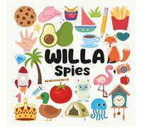 Willa Spies with a Little Eye: A Fun and Engaging Search and Find Book for Kids Ages 3-6