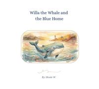 Willa the Whale and the Blue Home