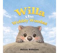 Willa the Wobbly Wombat
