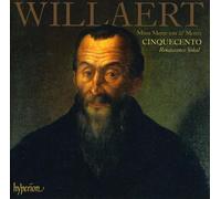 Cinquecento – Willaert: Missa Mente Tota & Motets – CD – Hyperion
