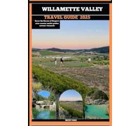 WILLAMETTE VALLEY TRAVEL GUIDE 2025: Savor the flavors of Oregon's wine country amidst golden autumn vineyards