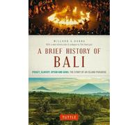 Willard A. Hanna A Brief History Of Bali (Tascabile)