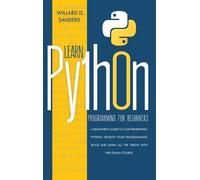 Willard D Sanders Learn Python Programming for Beginners (Copertina rigida)