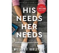 Willard F. Harley Jr. His Needs, Her Needs (Copertina rigida)