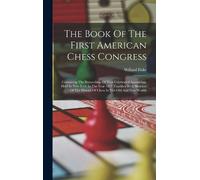 Willard Fiske The Book Of The First American Chess Congress (Copertina rigida)