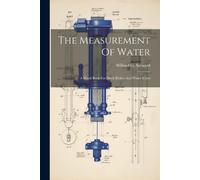 Willard G Steward The Measurement Of Water (Tascabile)