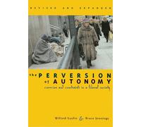 Willard Gaylin Bruce Jennings The Perversion of Autonomy (Tascabile)