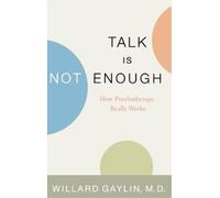 Willard Gaylin Talk Is Not Enough (Copertina rigida)
