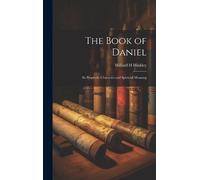 Willard H Hinkl The Book of Daniel; Its Prophetic Character a (Copertina rigida)