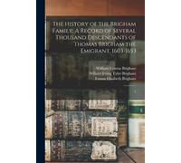 Willard Irving Tyler Brigham Emma Elisabeth Brigha The History of t (Tascabile)
