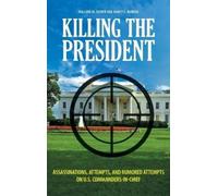 Willard M. Oliver Nancy E. Marion Killing the President (Copertina rigida)