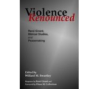 Willard M. Swartley Violence Renounced (Tascabile)