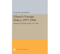 Willard Scott Thompson Ghana's Foreign Policy, 1957-1966 (Tascabile)