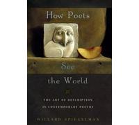 Willard Spiegelman How Poets See the World (Copertina rigida)