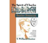 Willard T. Hunter A Spirit of Charles Lindbergh (Tascabile)