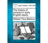 Willard Titus Barbou The History of Contract in Early English Equity (Tascabile)