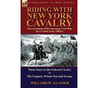 Willard W Glazier Riding with New York Cavalry (Tascabile)