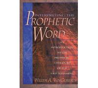 Willem A. VanGemeren Interpreting the Prophetic Word (Tascabile)