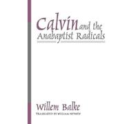 Willem Balke Calvin and the Anabaptist Radicals (Tascabile)