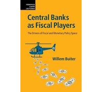 Willem Buiter Central Banks as Fiscal Players (Tascabile)