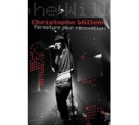 Willem, Christophe - Fermeture pour rénovation