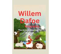 Willem Dafoe Biography: The Actor's Journey To Stardom