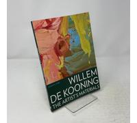 Willem De Kooning: The Artist's Materials