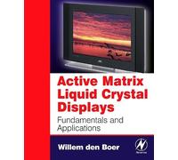 Willem den Boer Active Matrix Liquid Crystal Displays (Tascabile)