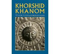 Willem Floor Forough Sajadi Khorshid Khanom (Copertina rigida)