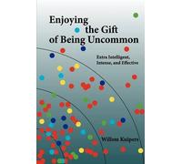 Willem Kuipers Enjoying the Gift of Being Uncommon (Tascabile)