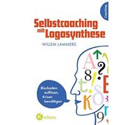 Willem Lammers Selbstcoaching mit Logosynthese: Blockaden auf (Copertina rigida)