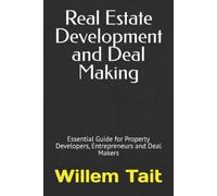 Willem Tait Real Estate Development and Deal Making (Tascabile)