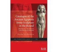 Willem van Haar Catalogue of the Ancient Egyptian Stone Sculpture in (Tascabile)
