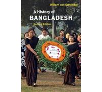 Willem van Schendel A History of Bangladesh (Tascabile)