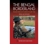 Willem van Schendel The Bengal Borderland (Tascabile) Anthem South Asian Studies