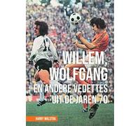 Willem, Wolfgang en andere vedettes uit de jaren 70