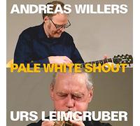 Willers, Leimgruber - Pale White Shout